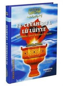 El-Cevahiru'l Lüiyye Kırk Hadis-i Şerif Tercüme ve Şerhi