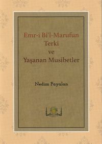 Emr-i Bi'l-Marufun Terki ve Yaşanan Musibetler
