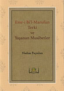 Emr-i Bi'l-Marufun Terki ve Yaşanan Musibetler