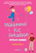 Mükemmel Kız Arkadaşın İntikam Rehberi