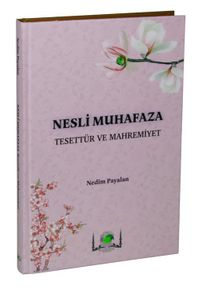 Nesli Muhafaza Tesettür ve Mahremiyet