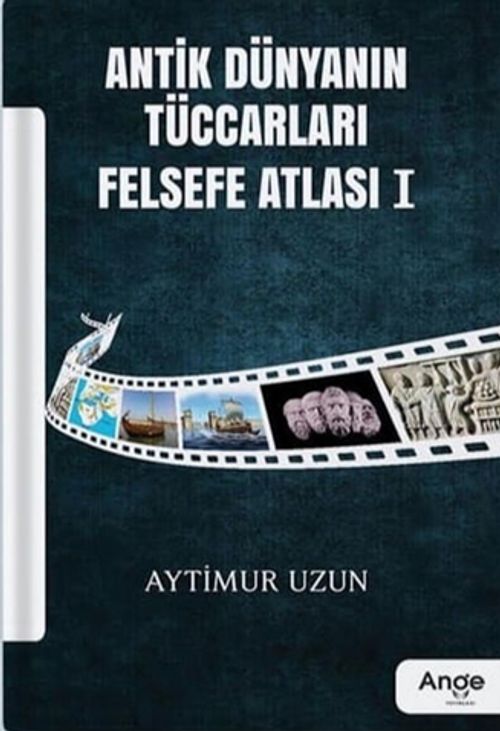 Antik Dünyanın Tüccarları & Felsefe Atlası 1