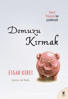 Domuzu Kırmak - Etgar Keret