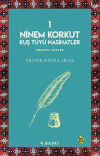 Ninem Korkut Kuş Tüyü Nasihatler 1