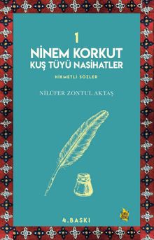 Ninem Korkut Kuş Tüyü Nasihatler 1