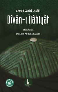 Divan-ı İlahiyat / Ahmed Cahidi Uşşaki