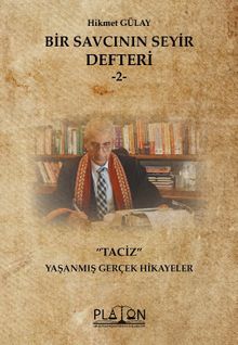 Bir Savcının Seyir Defteri –2– “Taciz” Yaşanmış Gerçek Hikayeler