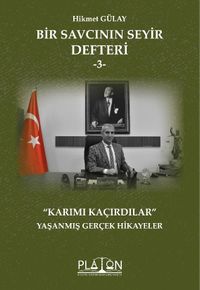 Bir Savcının Seyir Defteri -3- “Karımı Kaçırdılar” 