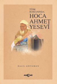 Türk Romanında Hoca Ahmet Yesevi