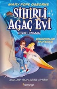 Sihirli Ağaç Evi / Çizgi Roman 1: Dinozorlar Vadisinde