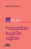Odun & Horozdan Korkan Oğlan