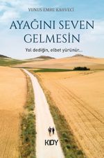 Ayağını Seven Gelmesin