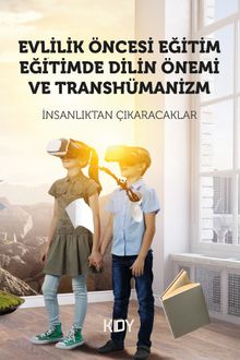 Evlilik Öncesi Eğitim, Eğitimde Dilin Önemi ve Transhümanizm