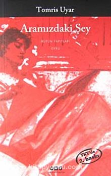 Aramızdaki Şey - Tomris Uyar