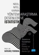 Nicel, Nitel, Karma Yöntem Araştırma Desenleri ve İstatistik & Tasarımı ve Yürütülmesi - Eğitim, Psikoloji ve Sosyoloji Alanları İçin
