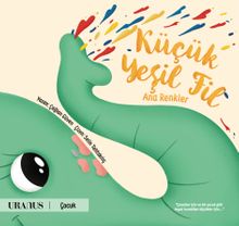 Küçük Yeşil Fil / Ana Renkler