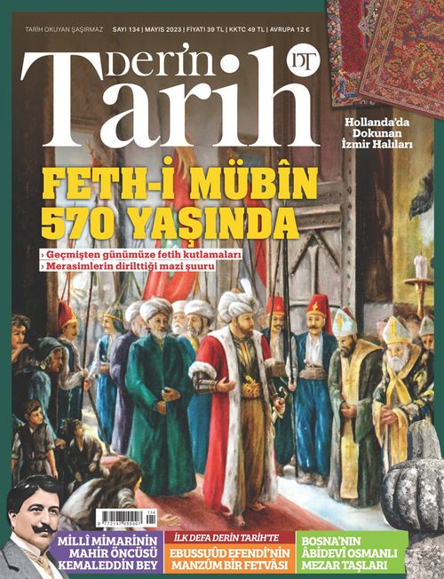 Derin Tarih Sayı: 134 Mayıs 2023
