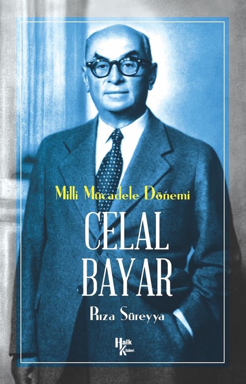 Milli Mücadele Kahramanı Celal Bayar