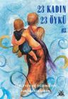23 Kadın 23 Öykü