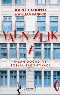 Yalnızlık & İnsan Doğası ve Sosyal Bağ İhtiyacı