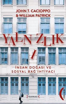 Yalnızlık & İnsan Doğası ve Sosyal Bağ İhtiyacı
