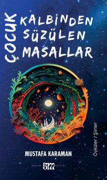 Çocuk Kalbinden Süzülen Masallar