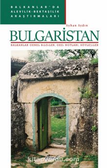 Balkanlar’da Alevilik-Bektaşilik Araştırmaları-Bulgaristan
