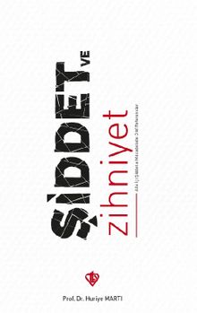 Şiddet ve Zihniyet Aile İçi Şiddetle Mücadelede Dini Referanslar