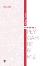 Gençler İçin 99 Soruda Peygamberimiz