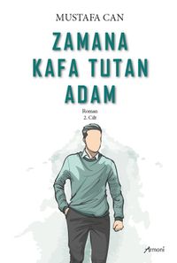 Zamana Kafa Tutan Adam