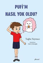 Pufi'm Nasıl Yok Oldu?