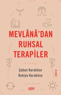 Mevlana'dan Ruhsal Terapiler