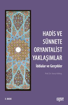 Hadis ve Sünnette Oryantalist Yaklaşımlar (İddialar ve Gerçekler)