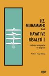 Hz. Muhammed'in (s.a.s) Hayatı ve Risaleti-1 (İddialar-tartışmalar ve tespitler)