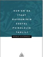 Kur'anda İtaat Kavramının Sosyal Psikolojik Tahlili