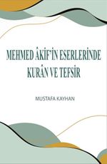 Mehmed Âkif'in Eserlerinde Kuran ve Tefsir