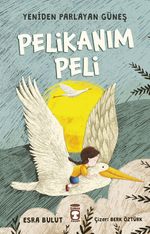 Pelikanım Peli / Yeniden Parlayan Güneş