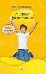 Mutluluk Biriktiriyorum
