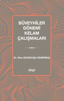 Büveyhîler Dönemi Kelam Çalışmaları