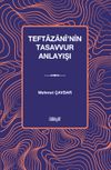 Teftazan&icirc;&rsquo;nin Tasavvur Anlayışı