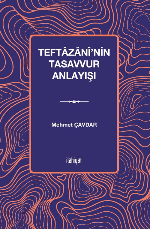 Teftazanî'nin Tasavvur Anlayışı