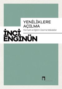 Yeniliklere Açılma & Hürriyet ve Eğitim Üzerine Makaleler