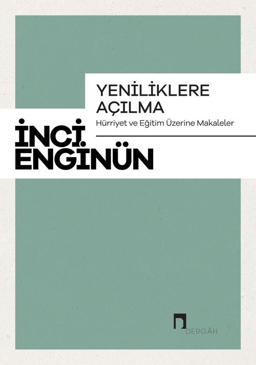 Yeniliklere Açılma & Hürriyet ve Eğitim Üzerine Makaleler