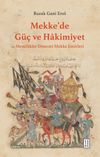 Mekke'de G&uuml;&ccedil; ve Hakimiyet & Meml&ucirc;kler D&ouml;nemi Mekke Emirleri