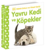 Yavru Kedi ve Köpekler / 0-2 Yaş Bebek Dokun Hisset