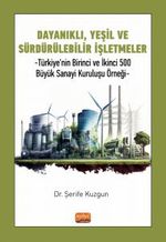 Dayanıklı, Yeşil ve Sürdürülebilir İşletmeler & Türkiye'nin Birinci ve İkinci 500 Büyük Sanayi Kuruluşu Örneği