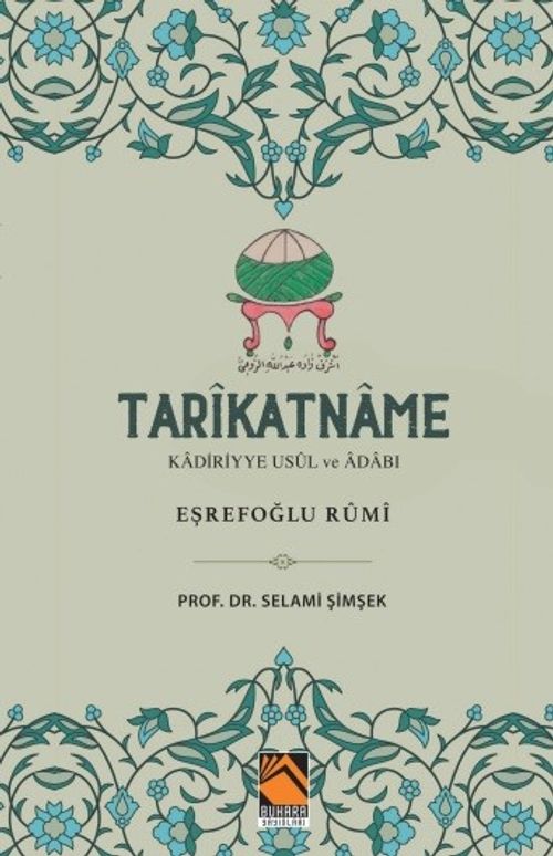Tarîkatname Kadiriyye Usûl ve Âdabı & Eşrefoğlu Rumi