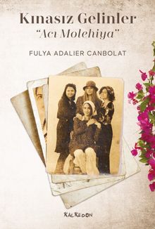 Kınasız Gelinler & Acı Molehiya