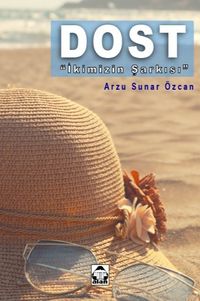 Dost & İkimizin Şarkısı