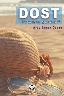 Dost & İkimizin Şarkısı